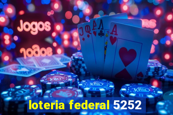 loteria federal 5252